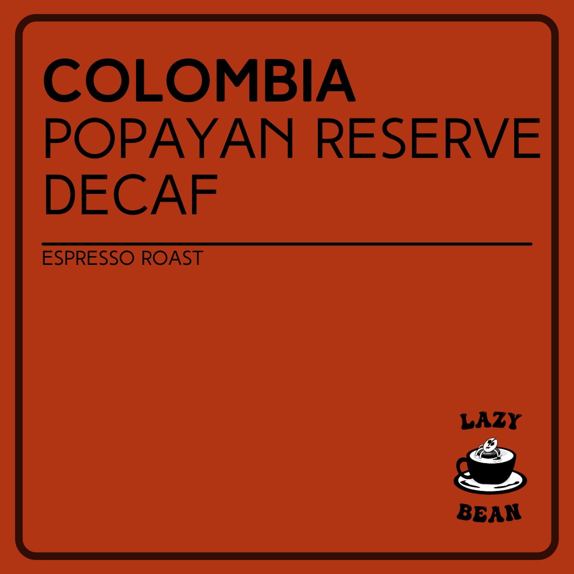 Colombia Popayan Reserve Decaf